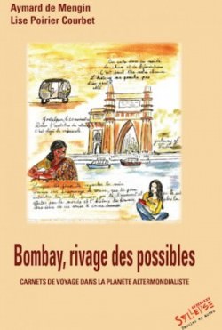 Bombay, rivages des possibles – Lise Poirier-Courbet, Aymard de Mengin